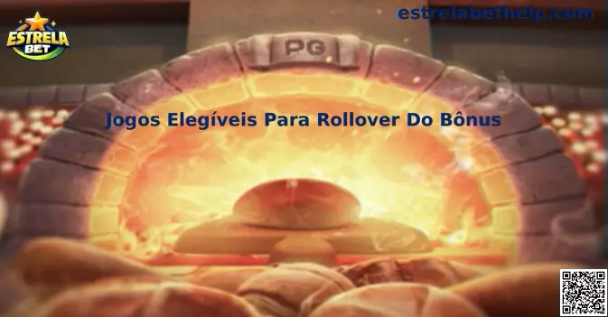Jogos Elegíveis Para Rollover Do Bônus
