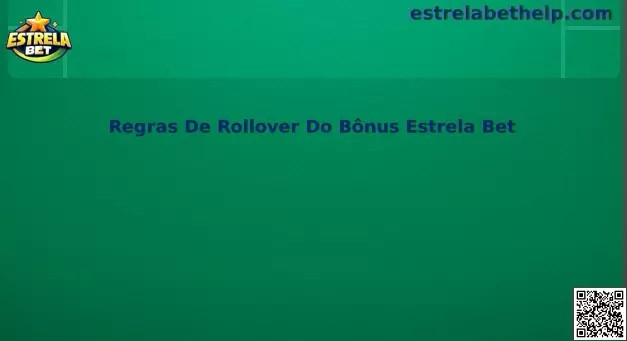 Informações sobre Regras De Rollover Do Bônus Estrela Bet