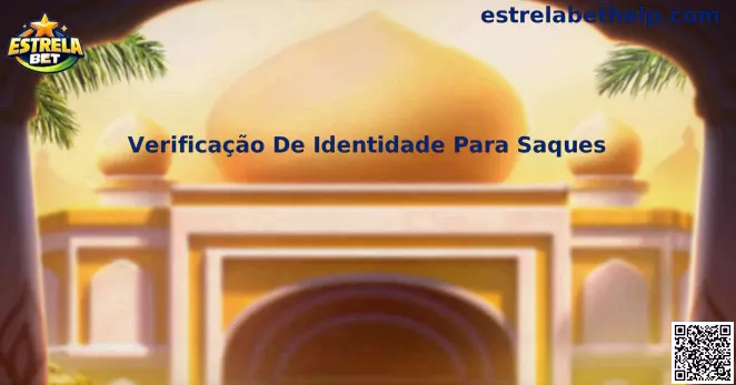 Processo de Verificação De Identidade Para Saques
