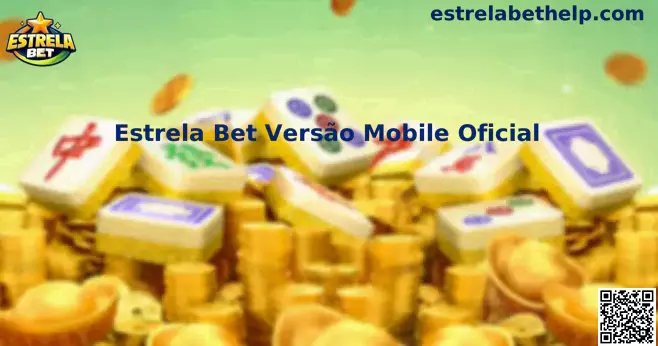 Estrela Bet Versão Mobile Oficial em dispositivo móvel