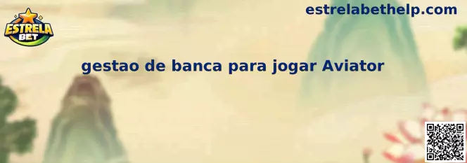 Gestão de banca para jogar Aviator