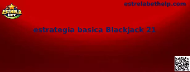 Estratégia básica Blackjack 21