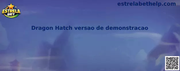 Dragon Hatch versao de demonstracao