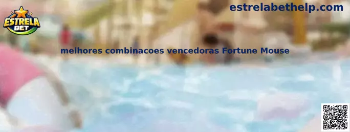 Melhores combinacoes vencedoras Fortune Mouse