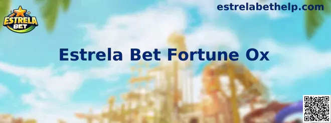 Interface ilustrativa do jogo Estrela Bet Fortune Ox