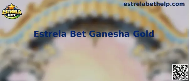 Tela ilustrativa do jogo Estrela Bet Ganesha Gold