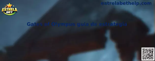 Gates of Olympus guia de estrategia
