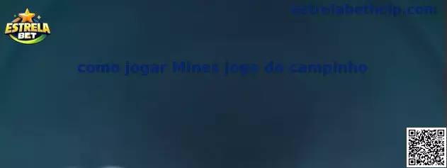 Como jogar Mines jogo do campinho