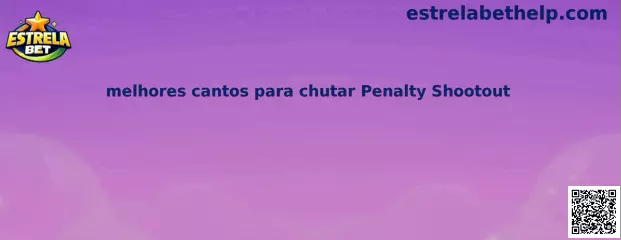 Melhores cantos para chutar Penalty Shootout
