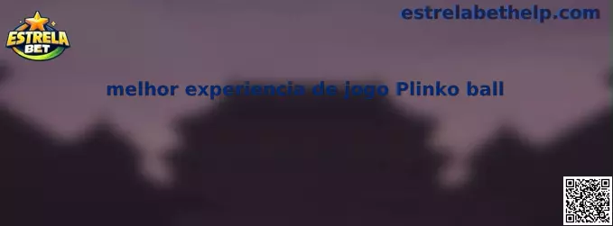 Melhor experiencia de jogo Plinko ball