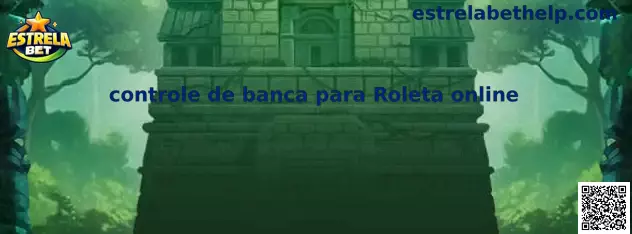 Controle de banca para Roleta online