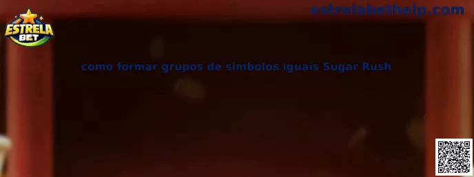 Como formar grupos de símbolos iguais Sugar Rush