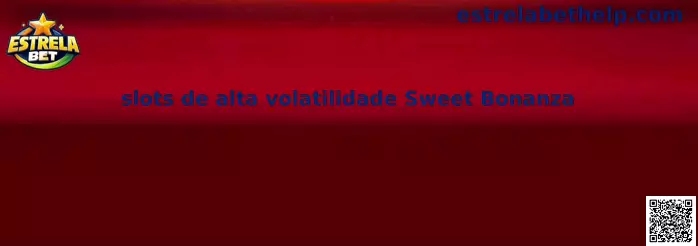 Slots de alta volatilidade Sweet Bonanza