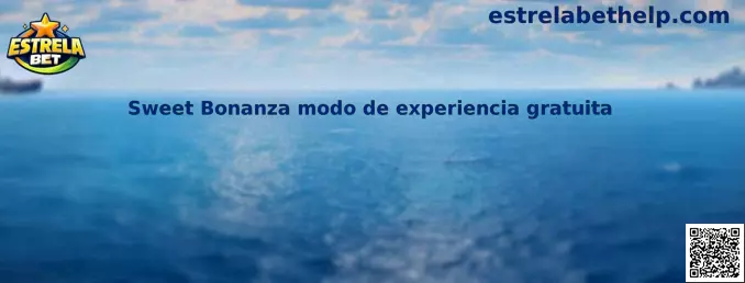 Sweet Bonanza Modo de Experiencia Gratuita